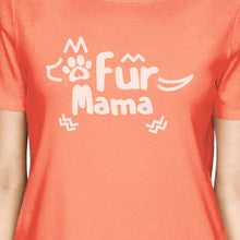 Fur Mama Womens Peach Round Neck Cotton T-Shirt Mothers Day Gifts