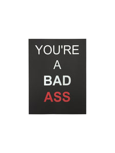 Card- You're a Bad Ass