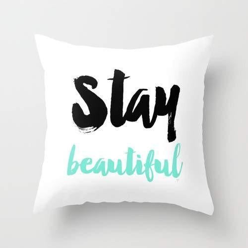 Stay Beautiful Typography Cushion/Pillow